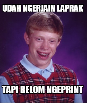 udah-ngerjain-laprak-tapi-belom-ngeprint