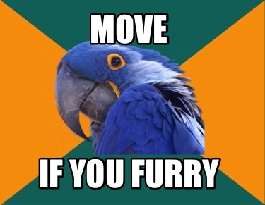 move-if-you-furry