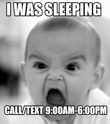 i-was-sleeping-calltext-900am-600pm