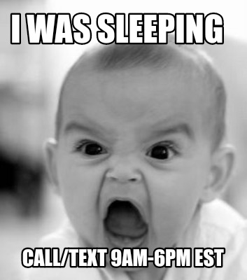 i-was-sleeping-calltext-9am-6pm-est37