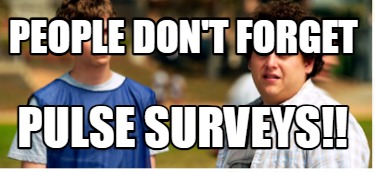 people-dont-forget-pulse-surveys