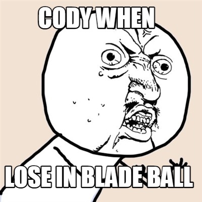 cody-when-lose-in-blade-ball