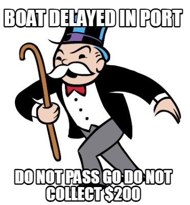 boat-delayed-in-port-do-not-pass-go-do-not-collect-200
