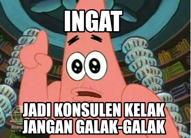 ingat-jadi-konsulen-kelak-jangan-galak-galak