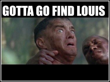gotta-go-find-louis