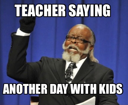 teacher-saying-another-day-with-kids