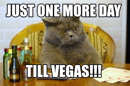 just-one-more-day-till-vegas