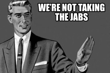 were-not-taking-the-jabs