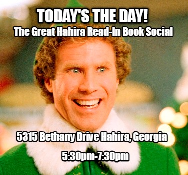 todays-the-day-the-great-hahira-read-in-book-social-530pm-730pm-5315-bethany-dri