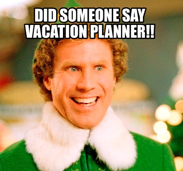 did-someone-say-vacation-planner