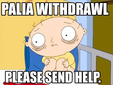 palia-withdrawl-please-send-help