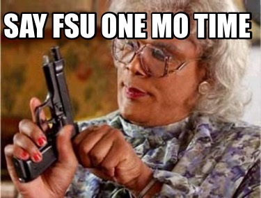 say-fsu-one-mo-time