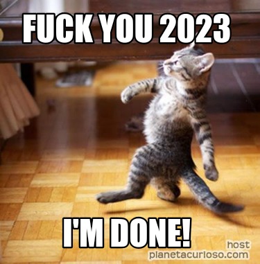 fuck-you-2023-im-done