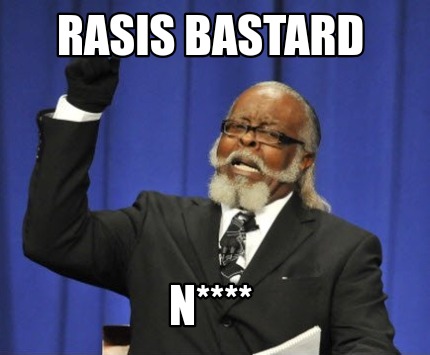 rasis-bastard-n