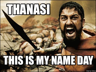 thanasi-this-is-my-name-day