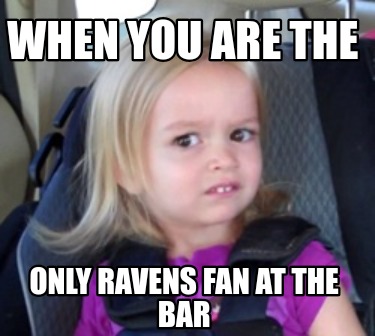 when-you-are-the-only-ravens-fan-at-the-bar