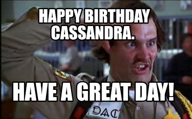 happy-birthday-cassandra.-have-a-great-day