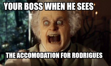 your-boss-when-he-sees-the-accomodation-for-rodrigues