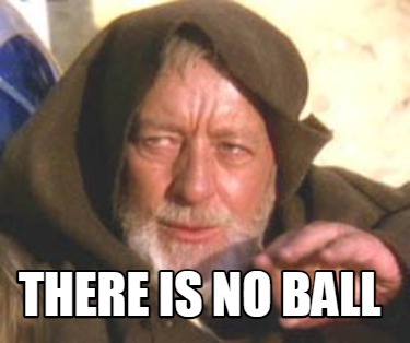 there-is-no-ball