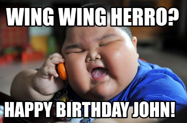 wing-wing-herro-happy-birthday-john