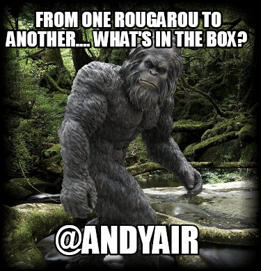 from-one-rougarou-to-another....-whats-in-the-box-andyair