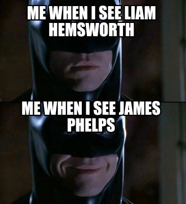 me-when-i-see-liam-hemsworth-me-when-i-see-james-phelps