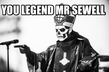 you-legend-mr-sewell