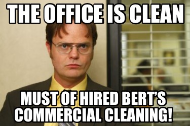 the-office-is-clean-must-of-hired-berts-commercial-cleaning