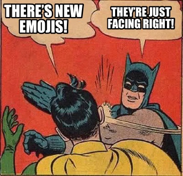 theres-new-emojis-theyre-just-facing-right