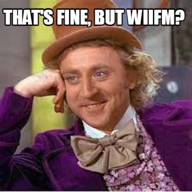 thats-fine-but-wiifm