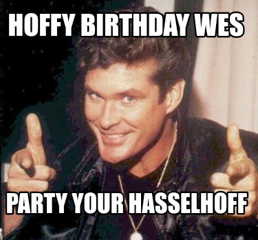 hoffy-birthday-wes-party-your-hasselhoff