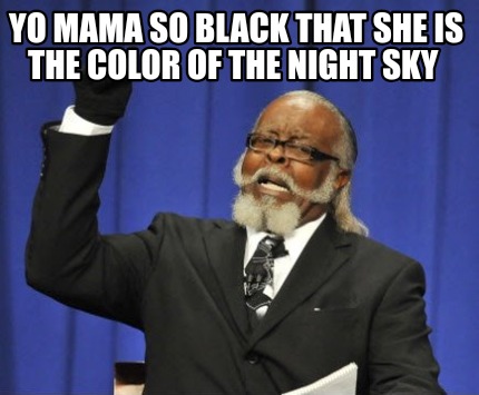 yo-mama-so-black-that-she-is-the-color-of-the-night-sky