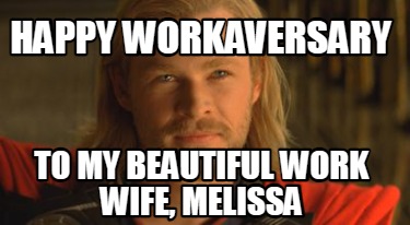 happy-workaversary-to-my-beautiful-work-wife-melissa