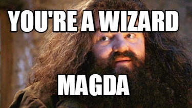 youre-a-wizard-magda