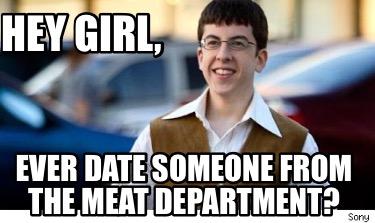 hey-girl-ever-date-someone-from-the-meat-department