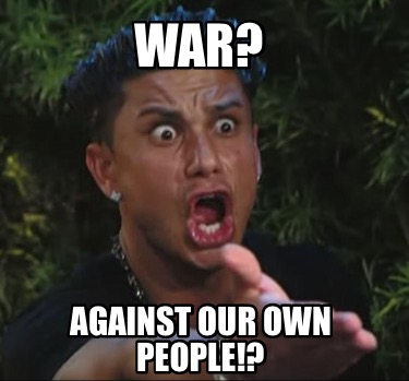 war-against-our-own-people