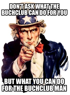 dont-ask-what-the-buchclub-can-do-for-you-but-what-you-can-do-for-the-buchclub-m