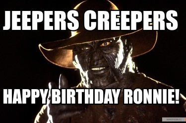 jeepers-creepers-happy-birthday-ronnie