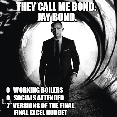 they-call-me-bond.-jay-bond.-0-socials-attended-0-working-boilers-7-versions-of-