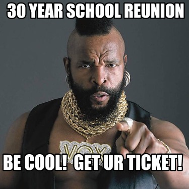 30-year-school-reunion-be-cool-get-ur-ticket