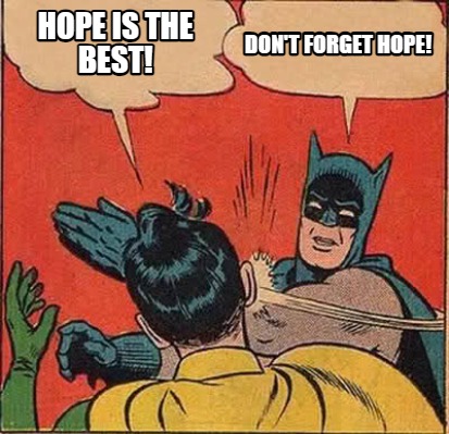 hope-is-the-best-dont-forget-hope