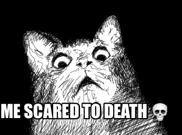 me-scared-to-death-