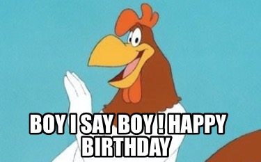 boy-i-say-boy-happy-birthday97