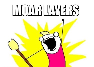 moar-layers