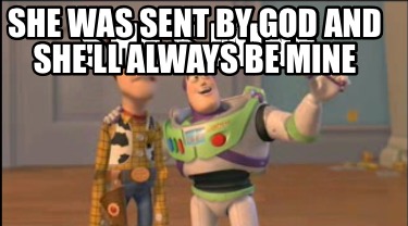 shes-mine-she-was-sent-by-god-and-shell-always-be-mine