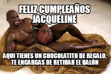 feliz-cumpleaos-jacqueline-aqui-tienes-un-chocolatito-de-regalo-te-encargas-de-r