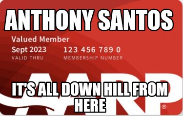 anthony-santos-its-all-down-hill-from-here