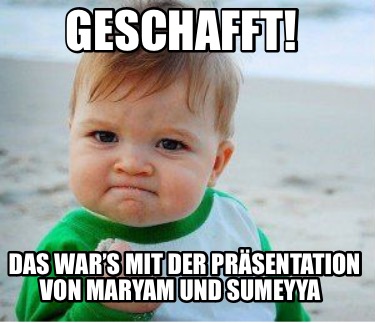geschafft-das-wars-mit-der-prsentation-von-maryam-und-sumeyya
