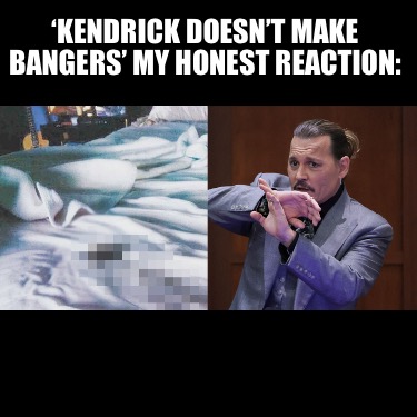 kendrick-doesnt-make-bangers-my-honest-reaction