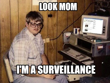 look-mom-im-a-surveillance